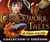Clockwork Tales: Of Glass and Ink Collector's Edition gioco