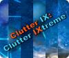 Clutter IX: Clutter Ixtreme gioco