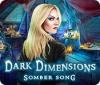 Dark Dimensions: Somber Song gioco