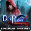 Dark Parables: L'Ordine di Cappuccetto rosso Edizione Speciale gioco
