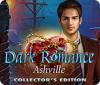 Dark Romance: Ashville Collector's Edition gioco
