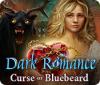 Dark Romance: Curse of Bluebeard gioco