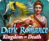Dark Romance: Kingdom of Death gioco