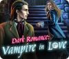 Dark Romance: Vampire in Love gioco