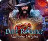 Dark Romance: Vampire Origins gioco