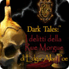 Dark Tales: I delitti della Rue Morgue di Edgar Allan Poe gioco
