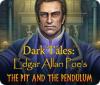 Dark Tales: Edgar Allan Poe's The Pit and the Pendulum gioco