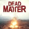 Dead Matter gioco