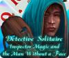 Detective Solitaire: Inspector Magic And The Man Without A Face gioco