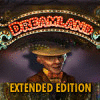 Dreamland Extended Edition gioco