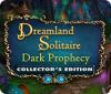 Dreamland Solitaire: Dark Prophecy Collector's Edition gioco