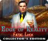 Edge of Reality: Fatal Luck Collector's Edition gioco