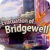 Evacuation Of Bridgewell gioco