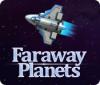Faraway Planets gioco