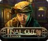 Final Cut: Encore gioco