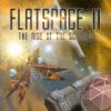 Flatspace II: Rise of the Scarrid gioco