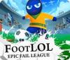 Foot LOL: Epic Fail League gioco