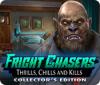 Fright Chasers: Thrills, Chills and Kills Collector's Edition gioco