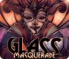 Glass Masquerade gioco