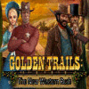 Golden Trails: The New Western Rush gioco