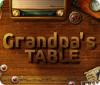 Grandpa's Table gioco