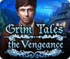 Grim Tales: The Vengeance gioco