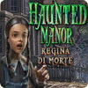 Haunted Manor: Regina di morte gioco