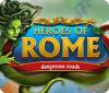 Heroes of Rome: Dangerous Roads gioco