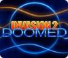 Invasion 2: Doomed gioco