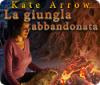 Kate Arrow: La giungla abbandonata gioco