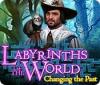 Labyrinths of the World: Changing the Past gioco