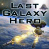 Last Galaxy Hero game