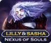 Lilly and Sasha: Nexus of Souls gioco