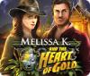 Melissa K. and the Heart of Gold gioco
