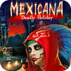 Mexicana: Deadly Holiday gioco