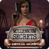 Millennium Secrets: Lo smeraldo maledetto gioco