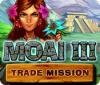 Moai 3: Trade Mission gioco