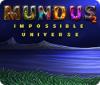 Mundus: Impossible Universe 2 gioco