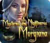 Mysteries and Nightmares: Morgiana gioco