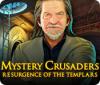 Mystery Crusaders: Resurgence of the Templars gioco