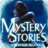Mystery Stories: Le montagne della follia gioco