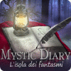 Mystic Diary: L'isola dei fantasmi gioco