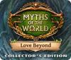 Myths of the World: Love Beyond Collector's Edition gioco