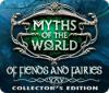 Myths of the World: Of Fiends and Fairies Collector's Edition gioco
