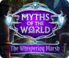 Myths of the World: The Whispering Marsh gioco
