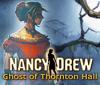 Nancy Drew: Ghost of Thornton Hall gioco