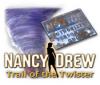 Nancy Drew: Trail of the Twister gioco