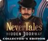 Nevertales: Hidden Doorway Collector's Edition gioco