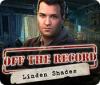 Off the Record: Linden Shades gioco