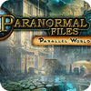 Paranormal Files - Parallel World gioco